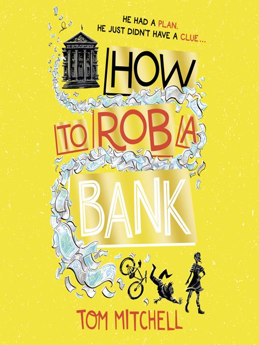 Title details for How to Rob a Bank by Tom Mitchell - Available